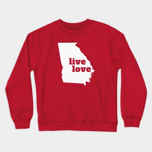 Georgia - Live Love Georgia Crewneck Sweatshirt by Yesteeyear